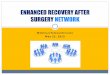 Enhanced Recovery After Surgery Network - sscbc.ca Network Webinar 2013_05_22 FINAL.pdf · ENHANCED RECOVERY AFTER SURGERY NETWORK . ... A perioperative care pathway ... pre-admission,
