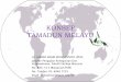 KONSEP TAMADUN MELAYU - 05 TM (Konsep Tamadun Melayu).pdf · PDF filekerajaan melayu wujud sejak 2,500 tahun dulu kemunculan tamadun melayu adalah kesan aktiviti perdagangan di lembah
