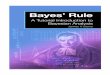 Bayes’ Rule - Amazon S3s3.amazonaws.com/compressed.photo.goodreads.com/...Preface This introductory text is intended to provide a straightforward ex-planation of Bayes’ rule, using