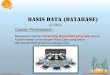 Basis Data (Database) - dinus.ac.  fileBasis Data (Database) ... • 3 jam / minggu mengerjakan tugas individu atau kelompok Basis Data (Database) Ujian Akhir Semester 25 % Ujian