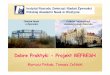 Dobre Praktyki Dobre Praktyki -- Projekt REFRESH Projekt ...7pr.kpk.gov.pl/pliki/11281/2010_10_05_MPiskula_TJelinski_REFRESH.pdfłącznie – tak Ŝe wsparcie regionalne; Osi ągni