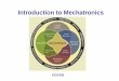 introduction to mechatronics - web.itu.edu.tr introduction to mechatronics.pdf · Example: 4 of Mechatronic Systems A computer disk drive is an example of a rotary mechatronic system