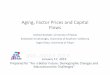Aging, Factor Prices and Capital Flows issue: aging, fiscal sustainability and capital flows •A major challenge facing not only Japan, but also all economies, developed and developing,