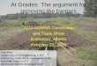 At Grades: The argument for removing the barriers · At Grades: The argument for removing the barriers ... (At-grades in SOP) Woodchip Layer ... Orifice Spacing (ft) 
