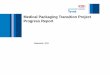 Medical Packaging Transition Project Progress Report - DuPont · Components of DuPont Medical Packaging Transition Project (MPTP) U.S. Food and Drug Administration (FDA) Transition