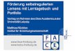 Förderung selbstregulierten Lernens mit Lerntagebuch und ... · Albert-Ludwigs-Universität Freiburg Förderung selbstregulierten Lernens mit Lerntagebuch und Portfolio Matthias