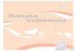 Bahasa Indonesia i - sekolahathalia.sch.idsekolahathalia.sch.id/wp-content/uploads/2017/08/Kelas-XI-Bahasa-Indonesia-BS.pdf · D. Mendemonstrasikan Sebuah Naskah Drama dengan 