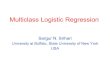 Multiclass Logistic Regression - cedar. srihari/CSE574/Chap4/4.3.4-   â€¢ The multiclass