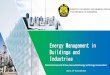 Energy Management in Buildings and Industries · 2018-11-20 · THE REPUBLIC OF INDONESIA ... - Retrofitting Lampu LED DIPA 0 Jumlah Titik 0 516 Jumlah Titik 3.467 7.322 Jumlah Titik