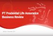 PT Prudential Life Assurance Business Review/media/Files/P/Prudential-V2/presentations/2014/... · Prudential is market leader in Syariah with 36% market share Syariah contributes