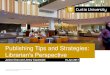 Librarian's P erspective - curtin.edu.au · 15-06-2017 · Curtin University is a trademark of Curtin University of Technology CRICOS Provider Code 00301J Publishing Tips and Strategies: