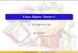 Linear Algebra. Session 4 - math.tamu.eduroquesol/Math_304_Fall_2017_Session_4_Print.pdfLinear Algebra. Session 4 Dr. Marco A Roque Sol 08/01/2017 Dr. Marco A Roque Sol Linear Algebra