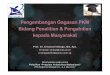 Pengembangan Gagasan PKM Bidang Penelitian & Pengabdian ...kopertis3.or.id/.../uploads/...Pengabdian-mei2017.pdf · Bidang Penelitian & Pengabdian kepada Masyarakat Prof. Dr. Ernawati