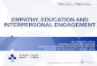 EMPATHY, EDUCATION AND INTERPERSONAL ENGAGEMENT - empathy...  empathy, education and interpersonal