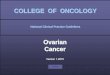 Rectum Ovarian Cancer - collegeoncologie.be€¢ There is no place for CA 125 screening in the general population (evidence level C) [3,4]. • Screening can be considered for high