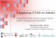 Applying CTAS to Adults - caep.ca · whom the triage nurse suspects a life or limb threatening condition should score based on “central” pain. 