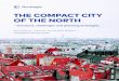 THE COMPACT CITY OF THE NORTH - norden.diva-portal.orgnorden.diva-portal.org/smash/get/diva2:1272474/FULLTEXT02.pdf · compact city as the ideal and model for sustainable development
