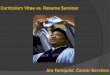 Curriculum Vitae vs. Resume Seminar - gsg. Curriculum Vitae vs. Resume Seminar Jim Turnquist, Career