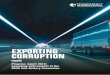 EXPORTING CORRUPTION - transparency.org · as part of a project funded by the Siemens Integrity Initiative. Thanks and appreciation to Fritz Heimann who initiated this report and