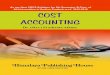 COST ACCOUNTING - himpub.com · Direct Material Cost Method, Direct Wages Cost Method, Prime Cost Method, Labor Hour Method, Machine Hour Method – Under or Over Absorption of Overheads: