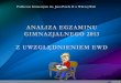 ANALIZA EGZAMINU GIMNAZJALNEGO 2013 Z …zswilczawola.pl/zswilczawola/attachments/article/157/Analiza egzaminu gimnazjalnego... · Z przedstawionych tabel i wykresów porównujących
