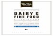 FINE FOOD - troiafoods.com · fine food troia dairy is now troia foods! ... 04129 lb camembrt yel buck rw 3 ... 05671 lb unik gouda red wax 10lb rw 10