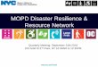 MOPD Disaster Resilience & Resource Network - nyc.gov · Today’s Agenda . . 3 . Example Coastal Storm Evacuation Planning Timeline -96 hrs -72 hrs -48 hrs -24 hrs +24 hrs -4 days