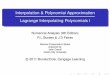 Interpolation & Polynomial Approximation [0.125in]3.625in0 ...mamu/courses/231/Slides/CH03_1A.pdf · Interpolation & Polynomial Approximation Lagrange Interpolating Polynomials I
