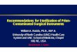 Recommendations for Sterilization of Prion- Contaminated ... · Recommendations for Sterilization of Prion-Contaminated Surgical Instruments William A. Rutala, Ph.D., M.P.H. University