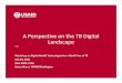 A Perspective Landscape - healthtech4tb.org · USG TB Guiding Principles For Technical Interventions • Bangladesh – ConnecTB, mHealth app for DOT providers • India – Social
