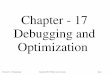Chapter - 17 Debugging and Optimization · The value got change in get_data. Let’s look through it. (gdb)€ break € get_data Breakpoint€2€at€0x23b2:€file€count.cc,€line€29