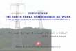 OVERVIEW OF THE SOUTH KOREA TRANSMISSION NETWORK · • Transformer: 1 Ph, 666 MVA × 3 (765/345/23 kV) - BIL: 2,050 kV - Weight: 150 tons • Circuit ... Tower Design 17 Manufacturing