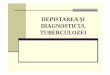 DEPISTAREA ŞI DIAGNOSTICUL TUBERCULOZEI · PDF fileExamenul microscopic Examenul microscopic al sputei la BAAR are o valoare exclusivă în diagnosticul precoce al tuberculozei Acesta