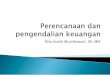 Rita Indah Mustikowati, SE, MM - repository.unikama.ac.idrepository.unikama.ac.id/409/2/2. Perencanaan dan Pengendalian Keuangan.pdf · Perencanaan keuangan yang diimplementasikan