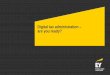 Digital tax administration are you ready? - ey.com · Page 7 EY Domestic Tax Conference Who should care about digital tax administration? IT Finance Tax Unexpected data mining and
