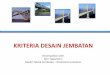 KRITERIA DESAIN JEMBATAN - Volume, Analisa Harga Satuan â€¢Revisi terhadap Kriteria Desain Jembatan