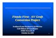 Fistula First: AV GraftFistula First: AV Graft Conversion ...esrdnetwork18.org/pdfs/QI - Educ Resources PP Presentations/FF_AV_Graft... · Fistula First: AV GraftFistula First: AV