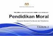 KURIKULUM STANDARD SEKOLAH RENDAH Pendidikan Moral fileKEMENTERIAN PENDIDIKAN MALAYSIA KURIKULUM STANDARD SEKOLAH RENDAH Pendidikan Moral Dokumen Standard Kurikulum dan Pentaksiran