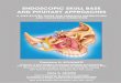 ENDOSCOPIC SKULL BASE - cdn.websurg.com · ENDOSCOPIC SKULL BASE AND PITUITARY APPROACHES A STEP-BY-STEP GUIDE FOR SURGICAL INSTRUCTION AND CADAVERIC DISSECTION Dr. Theodore H. SCHWARTZ