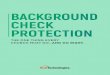BACKGROUND CHECK PROTECTION - acstechnologies.com · NATIONWIDE CRIMINAL DATABASE: Although the majority of crimes occur in a person’s county of residence, a nationwide search can