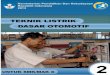 TEKNIK LISTRIK DASAR OTOMOTIF · 2014-11-05 · Pekerjaan Dasar Teknik Otomotif 2 Teknik Listrik Dasar Otomotif 2 1 Teknologi Dasar Otomotif 1 Pekerjaan Dasar Teknik Otomotif 1 Teknik