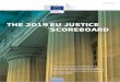 THE 2019 EU JUSTICE SCOREBOARD · Foreword 2019 EU Justice Scoreboard: a key tool of the European Union’s rule of law toolbox The EU Justice Scoreboard, now in its seventh edition,