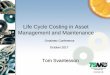 Life Cycle Costing in Asset Management and Maintenance - TOM... · Life Cycle Costing within Asset Management and Maintenance Version 1.0 – 26. September 2017 Life Cycle Costing