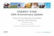ENERGY STARENERGY STAR 20th Anniversar yyp Update · Program Strategy—Market Transformation • Identify barriers to efficiency and develop strategies to overcome them with the