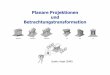 Planare Projektionen und Betrachtungstransformationisgbernhard/cg/vorl6Projektionen.pdf · B. Preim AG Visualisierung Projektionen 2 Gliederung •Einführung • Parallelprojektionen