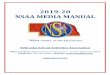 2019-20 NSAA MEDIA MANUAL - Amazon Web Services · A media outlet can only request an official NSAA Media Credential for its staff who regularly cover NSAA activities. 5. All media