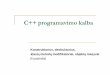 C++ programavimokalba - dma.vgtu.ltdma.vgtu.lt/Cplus_skaidres/Cplus4.pdf · C++ programavimokalba Konstruktorius, destruktorius, klasi ųmetod ųmodifikatoriai, objektųmasyvai (4