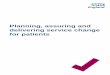 Planning, assuring and delivering service change for patients · • Where a proposal for substantial service change is made by the provider rather than the commissioner, the 2013