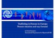Trafficking in Persons in Europe: Present situation and ... · Trafficking in Persons in Europe: Present situation and way forward . by Pascal Reyntjens . International Organization