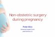 Non-obstetric surgery during pregnancy - sgar-ssar.ch · 2. nd . Trimester. Principles acc. age of gestation • Aspiration prophylaxis • Delivery by caesarean section before major